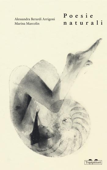 Poesie naturali. Ediz. a colori - Alessandra Berardi Arrigoni - Libro TopiPittori 2018, Parola magica | Libraccio.it