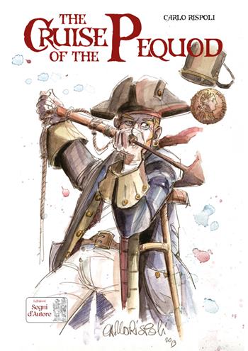 The cruise of the Pequod - Carlo Rispoli - Libro Edizioni Segni d'Autore 2019 | Libraccio.it