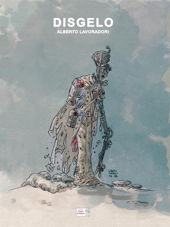 Disgelo - Alberto Lavoradori - Libro Edizioni Segni d'Autore 2023 | Libraccio.it