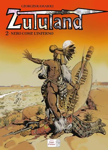 Nero come l'Inferno. Zululand - Georges Ramaïoli - Libro Edizioni Segni d'Autore 2023 | Libraccio.it