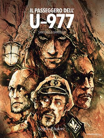 Il passeggero dell'U-977 - Carlos Barocelli, Rodolfo Santullo - Libro Edizioni Segni d'Autore 2024 | Libraccio.it