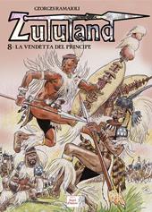 La vendetta del principe. Zululand. Vol. 8