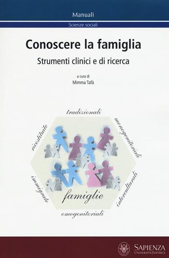 Conoscere la famiglia. Strumenti clinici e di ricerca  - Libro Università La Sapienza 2017, Manuali | Libraccio.it