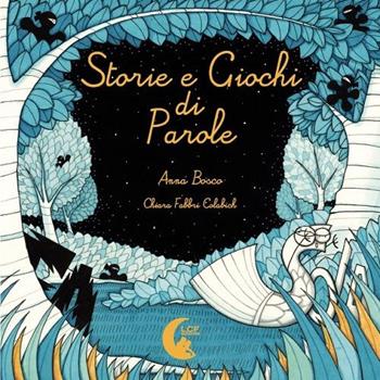 Storie e giochi di parole - Anna Bosco - Libro LCF Edizioni 2016 | Libraccio.it