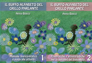Il buffo alfabeto del grillo parlante. Manuale teorico-pratico e guida alle attività. Filastrocche e attività ludiche per lo sviluppo del linguaggio - Anna Bosco - Libro LCF Edizioni 2021 | Libraccio.it