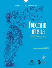 Fonemi in musica. Nuove attività per lo sviluppo dell'attenzione uditiva, della comprensione e dell'articolazione. Con CD Audio