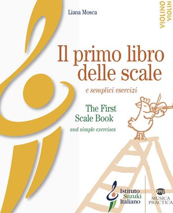 Il primo libro delle scale e semplici esercizi per violino. Ediz. bilingue - Liana Mosca - Libro Didattica Attiva 2014 | Libraccio.it