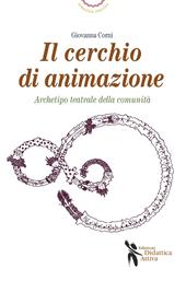 Cerchio di animazione. Archetipo teatrale della comunità