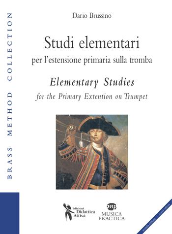 Studi elementari per l'estensione primaria sulla tromba-Elementary studies for the primary extention on trumpet - Dario Brussino - Libro Didattica Attiva 2015 | Libraccio.it