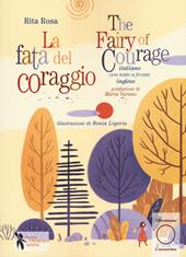 La fata del coraggio-The fairy of courage. Ediz. bilingue