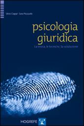 Psicologia giuridica. La teoria, le tecniche, la valutazione