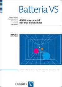 Batteria VS. Abilità visuo-spaziali nell'arco di vita  - Libro Hogrefe 2014 | Libraccio.it