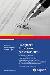 La capacità di disporre per testamento. Quadro giuridico e valutazione clinica