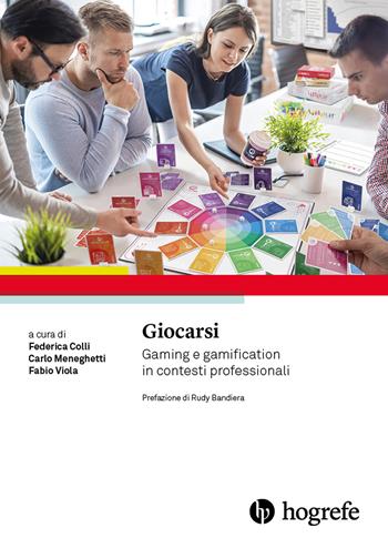 Giocarsi. Gaming e gamification in contesti professionali  - Libro Hogrefe 2021 | Libraccio.it