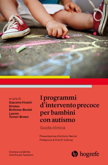 I programmi d'intervento precoce per bambini con autismo. Guida clinica  - Libro Hogrefe 2022 | Libraccio.it