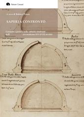 Saperi a confronto. Consulte e perizie sulle criticità strutturali dell'architettura d'età moderna (XV-XVIII secolo). Ediz. italiana, francese e spagnola