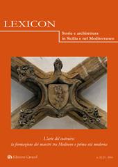 Lexicon. Storie e architettura in Sicilia e nel Mediterraneo (2016). Ediz. multilingue. Vol. 22-23: L'arte del costruire: la formazione dei maestri tra Medioevo e prima età moderna