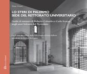 Lo Steri di Palermo sede del rettorato universitario. Guida al restauro di Roberto Calandra e Carlo Scarpa negli anni Settanta del Novecento