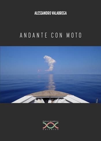 Andante con moto - Alessandro Valabrega - Libro Paola Caramella Editrice 2023 | Libraccio.it