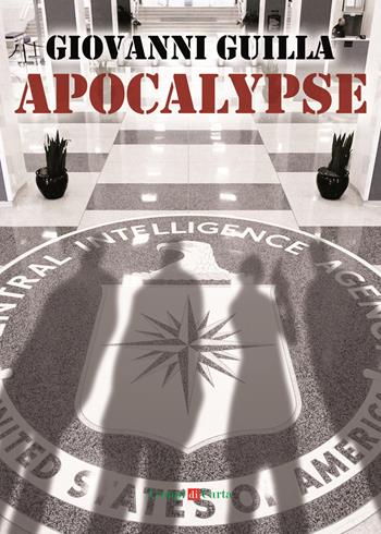 Apocalypse - Giovanni Guilla - Libro Campi di Carta 2015 | Libraccio.it