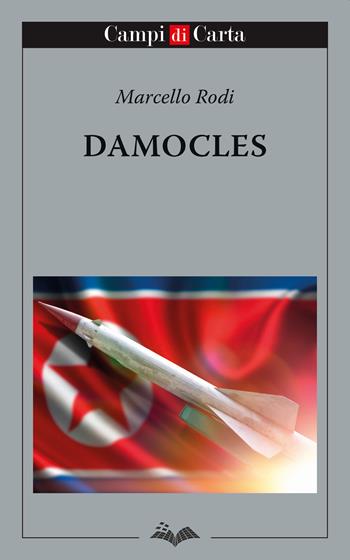Damocles - Marcello Rodi - Libro Campi di Carta 2021 | Libraccio.it