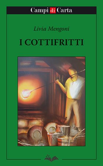 I cottifritti - Livia Mengoni, 850 - Libro Campi di Carta 2022 | Libraccio.it