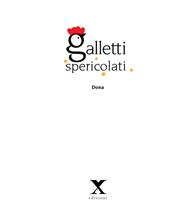 Galletti spericolati. Ediz. illustrata - Dona - Libro Xedizioni 2013 | Libraccio.it