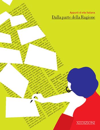 Dalla parte della ragione. Appunti di vita italiana  - Libro Xedizioni 2015 | Libraccio.it