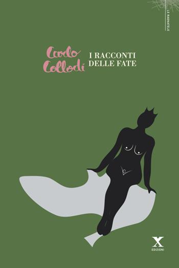 I racconti delle fate - Carlo Collodi - Libro Xedizioni 2018 | Libraccio.it