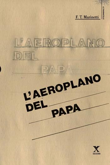 L'aeroplano del papa - Filippo Tommaso Marinetti - Libro Xedizioni 2020 | Libraccio.it