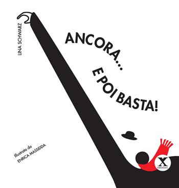 Ancora... e poi basta! - Lina Schwarz - Libro Xedizioni 2020 | Libraccio.it