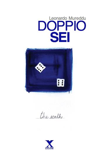 Doppio sei - Leonardo Mureddu - Libro Xedizioni 2021 | Libraccio.it