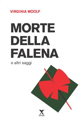 Morte della falena e altri saggi - Virginia Woolf - Libro Xedizioni 2022 | Libraccio.it