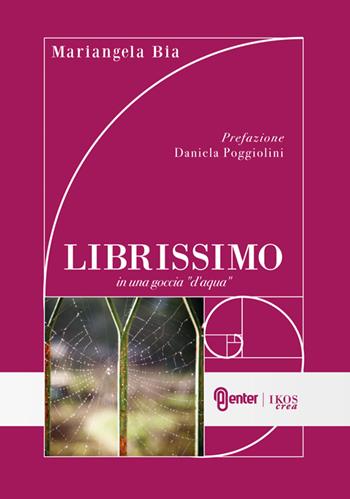 Librissimo. In una goccia «d'acqua» - Mariangela Bia - Libro Enter 2016 | Libraccio.it