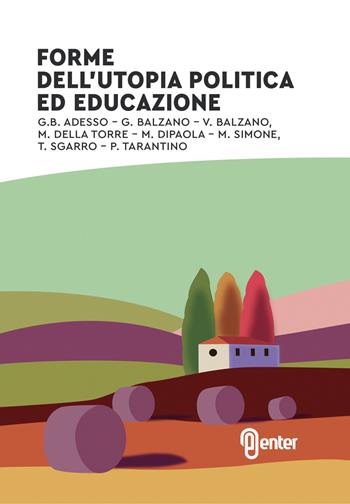 Forme dell'utopia politica ed educazione  - Libro Enter 2019 | Libraccio.it