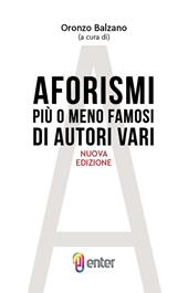 Aforismi più o meno famosi di autori vari