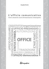 L' ufficio comunicativo. Interni e dinamiche sociali nell'interpretazione cinematografica