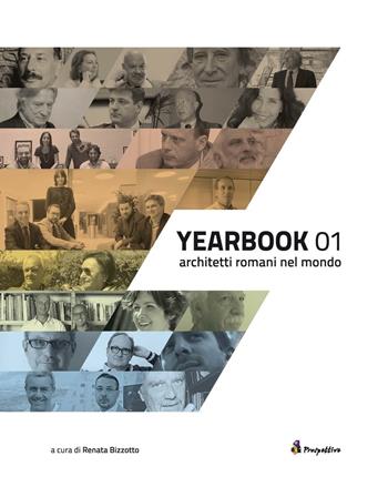 Yearbook. Architetti romani nel mondo. Vol. 1  - Libro Prospettive Edizioni 2015 | Libraccio.it