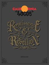 California locos: renaissance and rebellion