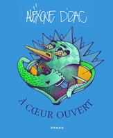 A coeur ouvert. Ediz. inglese e francese - Alexone Dizac - Libro Drago (Roma) 2022 | Libraccio.it