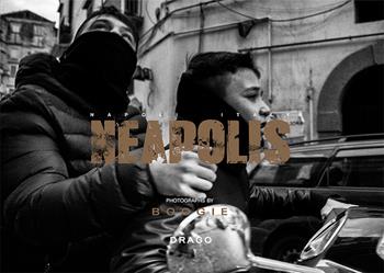 Neapolis. Ediz. italiana e inglese - Boogie - Libro Drago (Roma) 2022 | Libraccio.it