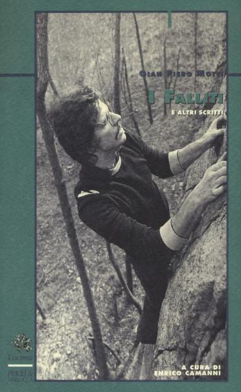 I falliti e altri scritti - Gian Piero Motti - Libro I Licheni Priuli & Verlucca 2016 | Libraccio.it