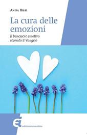 La cura delle emozioni. Il benessere emotivo secondo il Vangelo