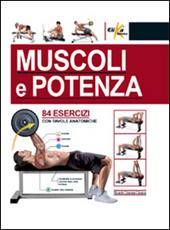 Muscoli e potenza. 84 esercizi con tavole anatomiche