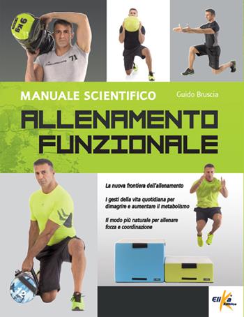 Allenamento funzionale. Manuale scientifico - Guido Bruscia - Libro Elika 2015 | Libraccio.it