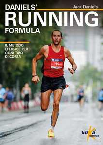 Image of Daniels' Running Formula. Il metodo efficace per ogni tipo di corsa