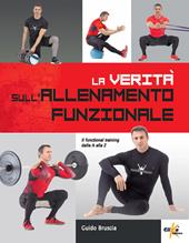 La verità sull'allenamento funzionale. Il functional training dalla A alla Z