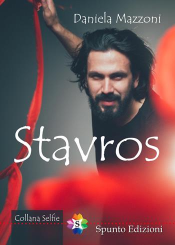 Stavros - Daniela Mazzoni - Libro Spunto Edizioni 2019, Selfie | Libraccio.it