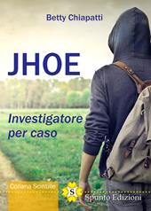 Jhoe. Investigatore per caso
