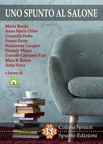 Uno Spunto al Salone  - Libro Spunto Edizioni 2023 | Libraccio.it